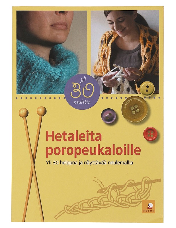 Hetaleita poropeukaloille : yli 30 helppoa ja näyttävää neulemallia - Huhtala, Ulla - Tietokirjat ja oppaat - 10105489255 - 0