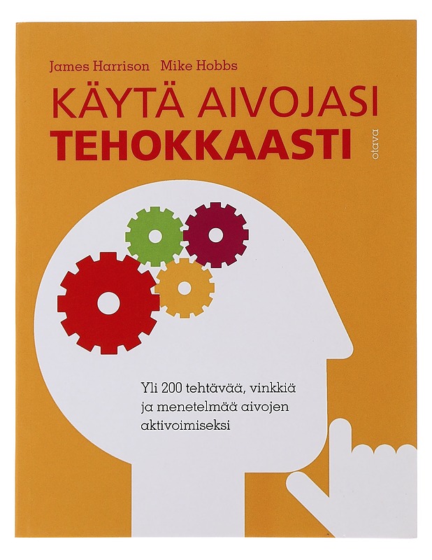 Käytä aivojasi tehokkaasti - Harrison, James - Tietokirjat ja oppaat - 10105489261 - 0