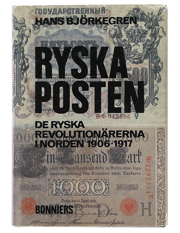 Ryska posten : de ryska revolutionärerna i Norden 1906-1917 - Hans Björkegren - Historiakirjat - 10105489306 - 0