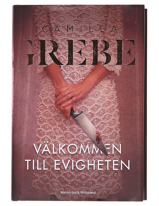Välkommen till Evigheten - Camilla Grebe - Romaanit ja novellit - 10105489317 - 0
