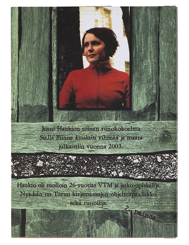 Siellä minne kuuluisi vihreää ja maata - Jenni Haukio - Romaanit ja novellit - 10105489326 - 1