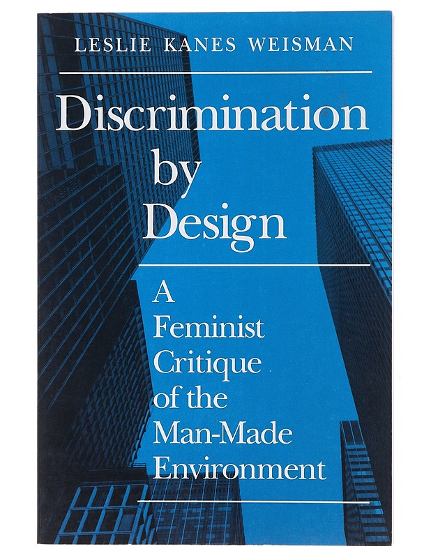 Discrimination by Design - Kanes Weisman, Leslie - Tietokirjat ja oppaat - 10105489334 - 0