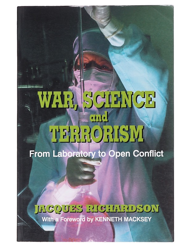 War, Science and Terrorism : From Laboratory to Open Conflict - Richardson, Jacques - Tietokirjat ja oppaat - 10105489349 - 0