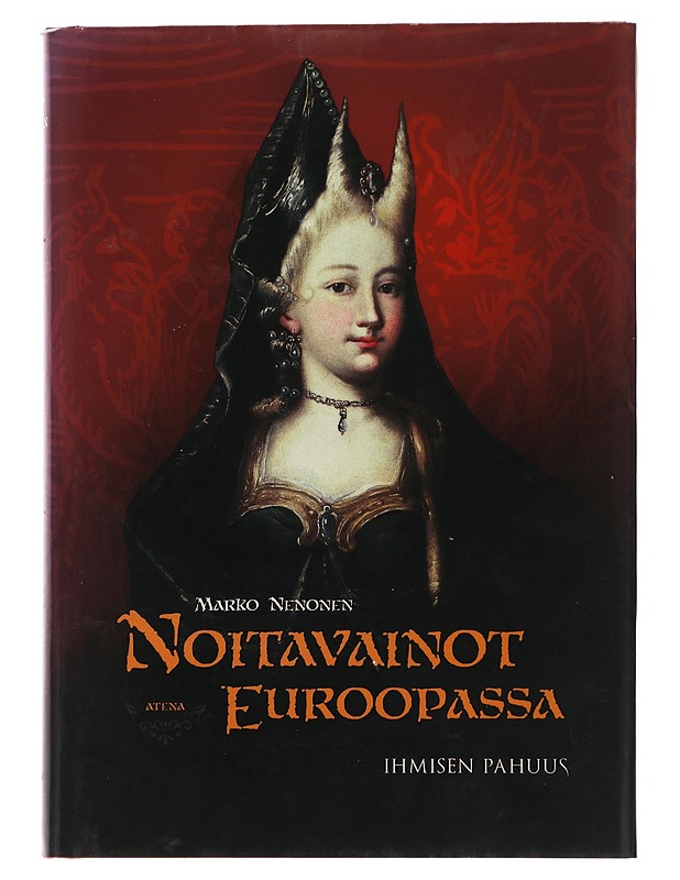 Noitavainot Euroopassa : ihmisen pahuus - Marko Nenonen - Historiakirjat - 10105489427 - 0