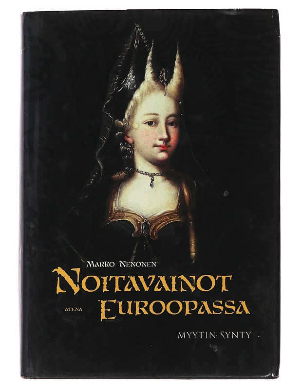 Noitavainot Euroopassa : myytin synty - Marko Nenonen - Historiakirjat - 10105489432 - 0