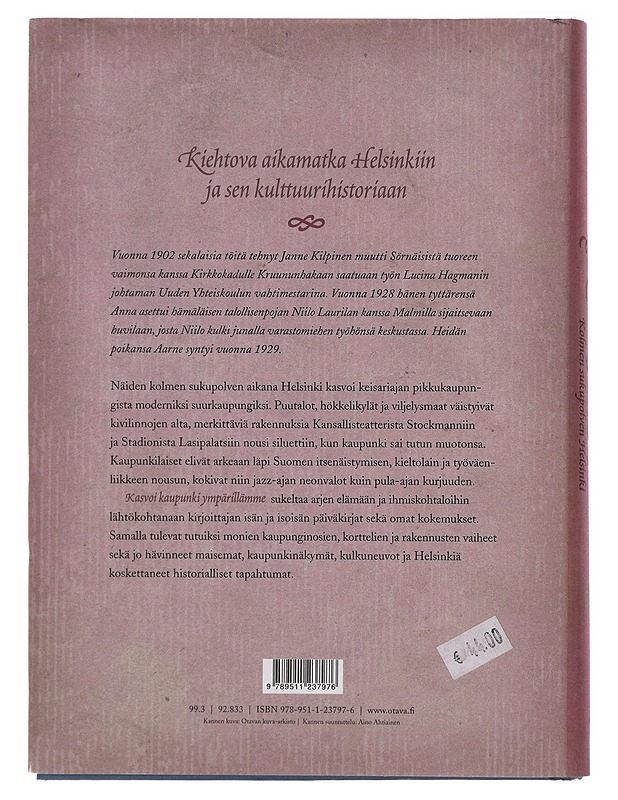 Kasvoi kaupunki ympärillämme : kolmen sukupolven Helsinki - Aarne Laurila - Elämäkerrat ja muistelmat - 10105489459 - 1