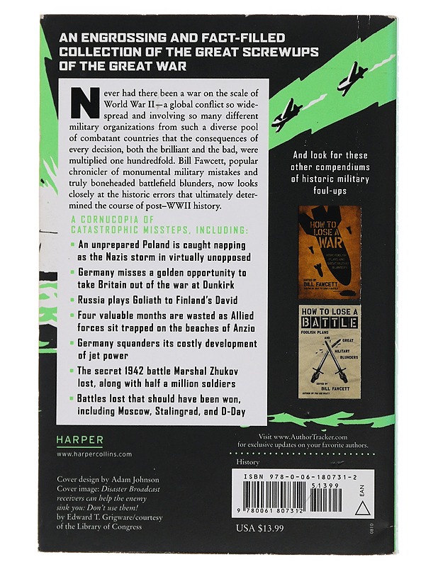 How to Lose WWII: Bad Mistakes of the Good War - Fawcett, Bill - Historiakirjat - 10105489494 - 1