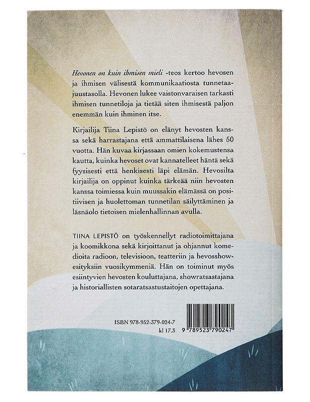 Hevonen on kuin ihmisen mieli : henkisen hevostaidon kirja - Tiina Lepistö - Tietokirjat ja oppaat - 10105489542 - 1