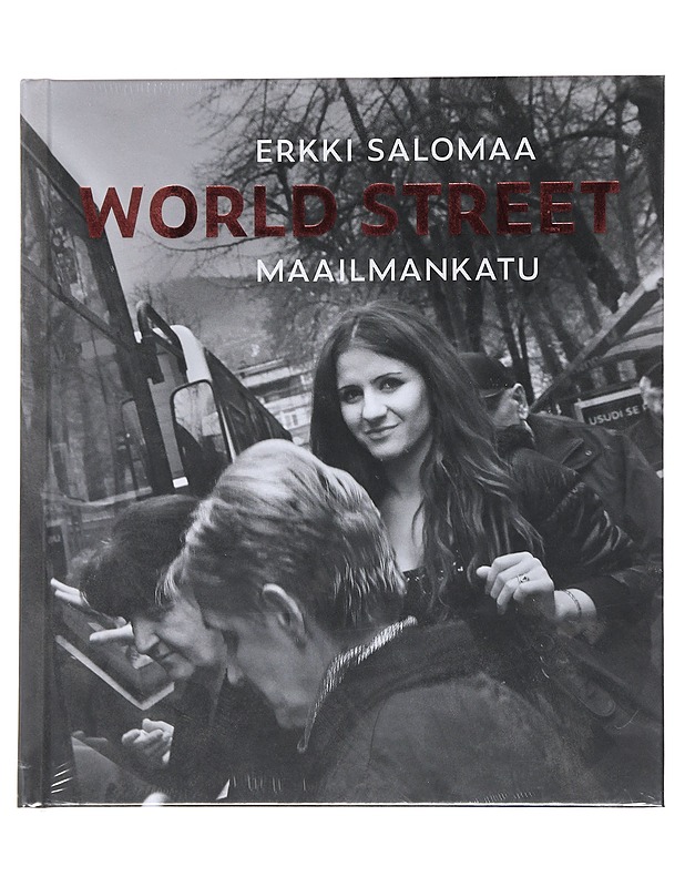 Erkki Salomaa : World street = Maailmankatu - Salomaa, Erkki - Tietokirjat ja oppaat - 10105489590 - 0