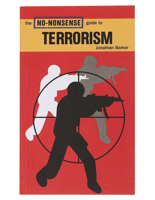 The no-nonsense guide to terrorism - Jonathan Barker - Tietokirjat ja oppaat - 10105489600 - 0