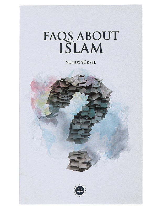 FAQs About Islam -  Yüksel, Yunus - Tietokirjat ja oppaat - 10105489606 - 0