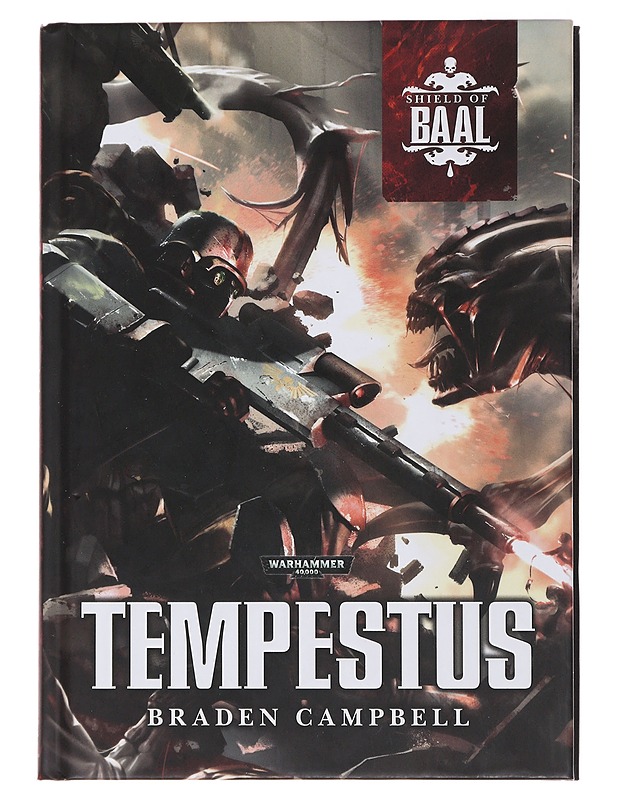 Shield of Baal : Tempestus : Warhammer 40,000 - Braden Campbell - Fantasia- ja scifi - 10105489622 - 0