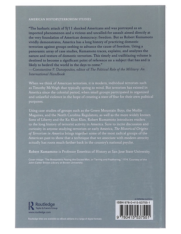 The Historical Origins of Terrorism in America -  Kumamoto, Robert - Historiakirjat - 10105489624 - 1