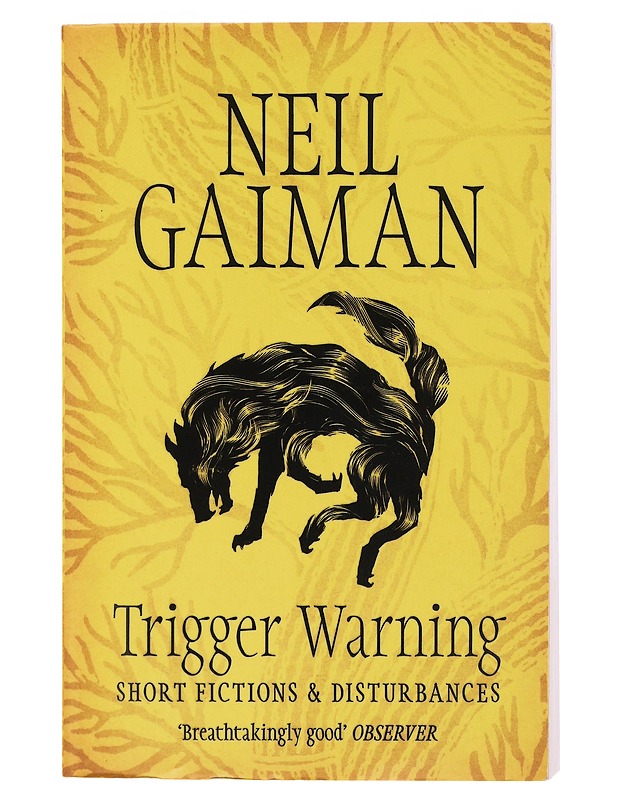 Trigger Warning: Short Fictions and Disturbances - Gaiman, Neil - Runot ja näytelmät - 10105489626 - 0
