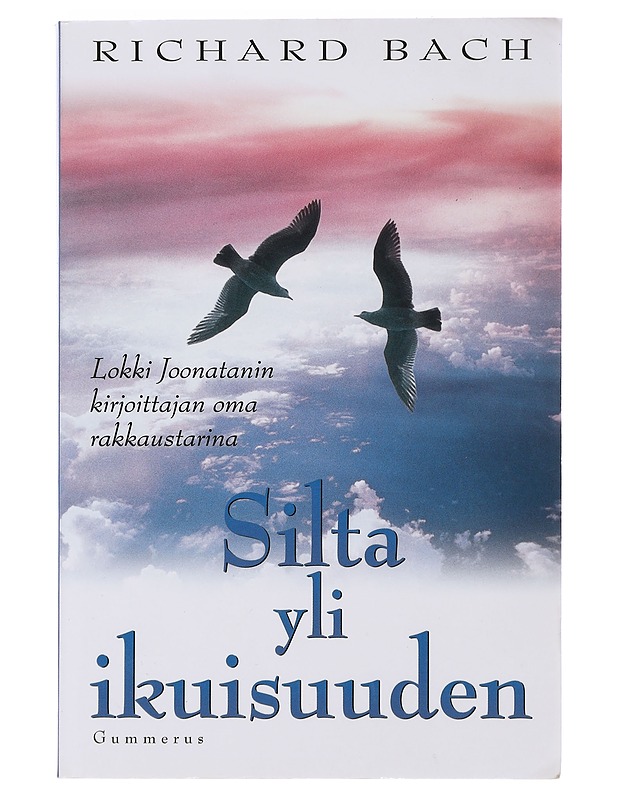 Silta yli ikuisuuden - Bach, Richard - Romaanit ja novellit - 10105489632 - 0