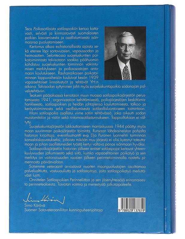 Poikasotilaista sotilaspoikiin : suojeluskuntien poikatyön ja Sotilaspoikajärjestön historia sekä perinnetyö vuodesta 1991 alkaen - Elja Puranen - Historiakirjat - 10105489633 - 1
