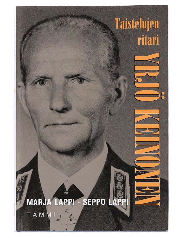 Yrjö Keinonen - taistelujen ritari - Lappi, Marja - Elämäkerrat ja muistelmat - 10105489643 - 0