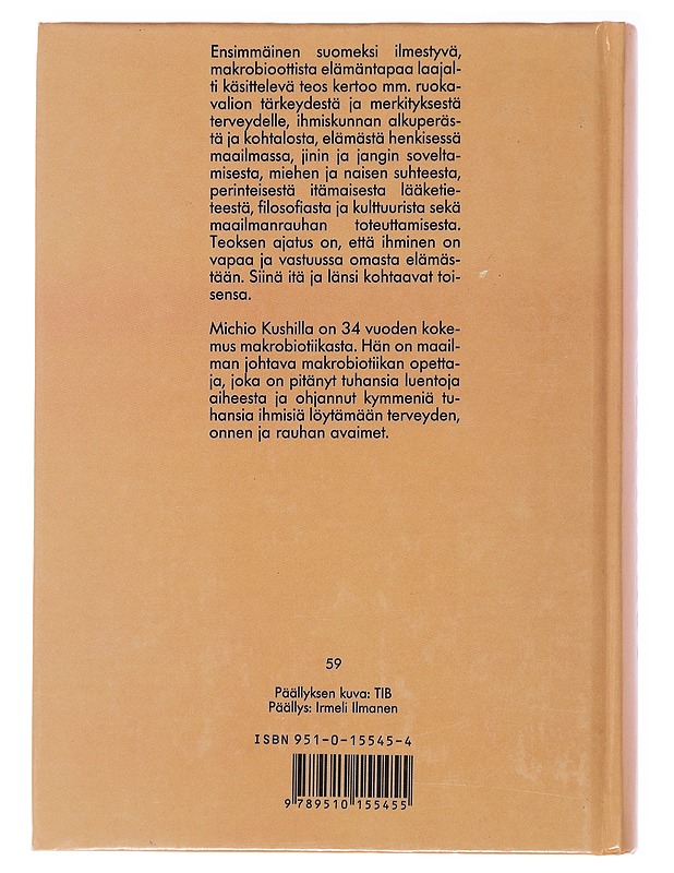 Makrobiotiikka : terveyden, onnen ja rauhan tie - Kushi, Michio - Tietokirjat ja oppaat - 10105489699 - 1
