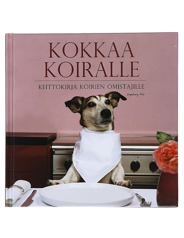 Kokkaa koiralle - Pils, Ingeborg - Ruokakirjat - 10105489710 - 0