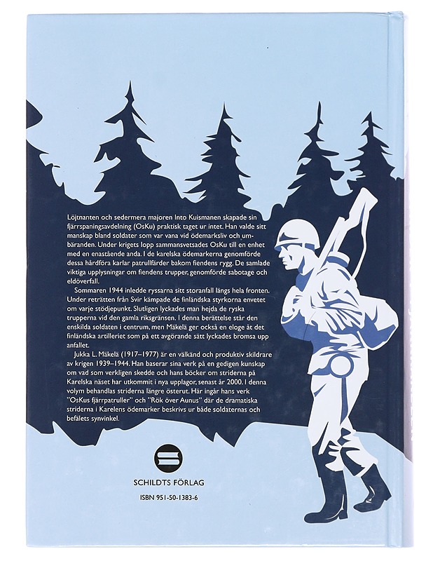 Strider i Fjärrkarelen ; : OsKus Fjärrpatruller - Rök över Aunus - Mäkelä, Jukka L. - Historiakirjat - 10105489721 - 1