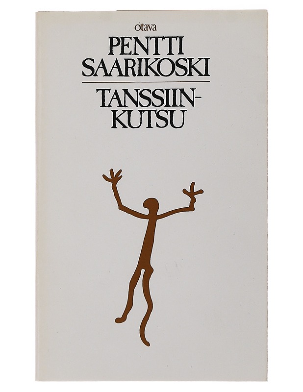 Tanssiinkutsu - Pentti Saarikoski - Romaanit ja novellit - 10105489719 - 0