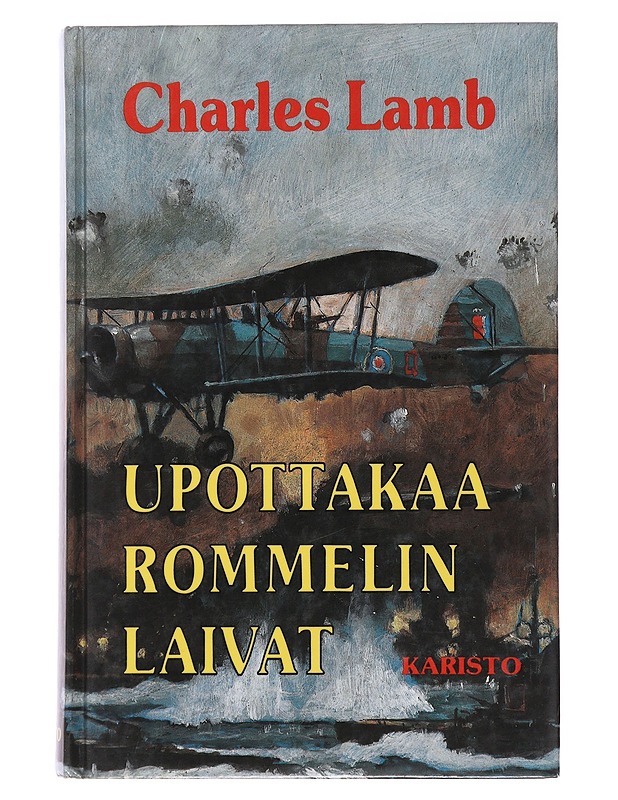 Upottakaa Rommelin laivat - Lamb, Charles - Elämäkerrat ja muistelmat - 10105489725 - 0