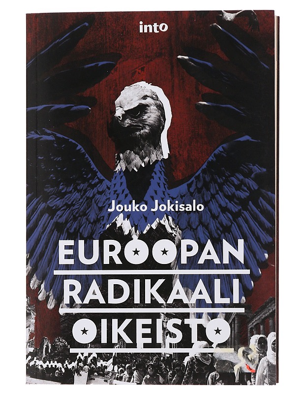 Euroopan radikaali oikeisto - Jokisalo, Jouko - Tietokirjat ja oppaat - 10105489744 - 0