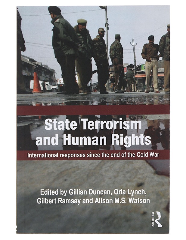 State Terrorism and Human Rights State terrorism and human rights : international responses since the end of the Cold War  -  Duncan, Gillian - Tietokirjat ja oppaat - 10105489799 - 0