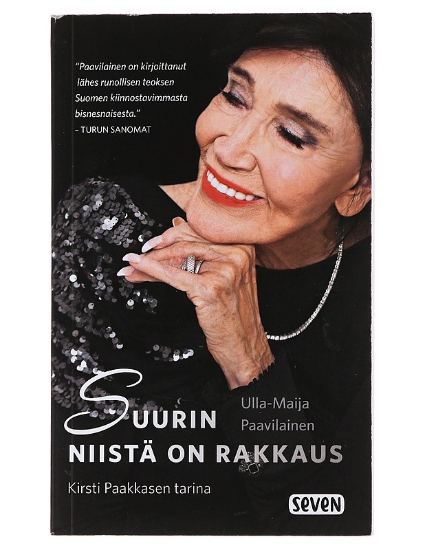 Suurin niistä on rakkaus : Kirsti Paakkasen tarina - Paavilainen, Ulla-Maija - Elämäkerrat ja muistelmat - 10105489791 - 0