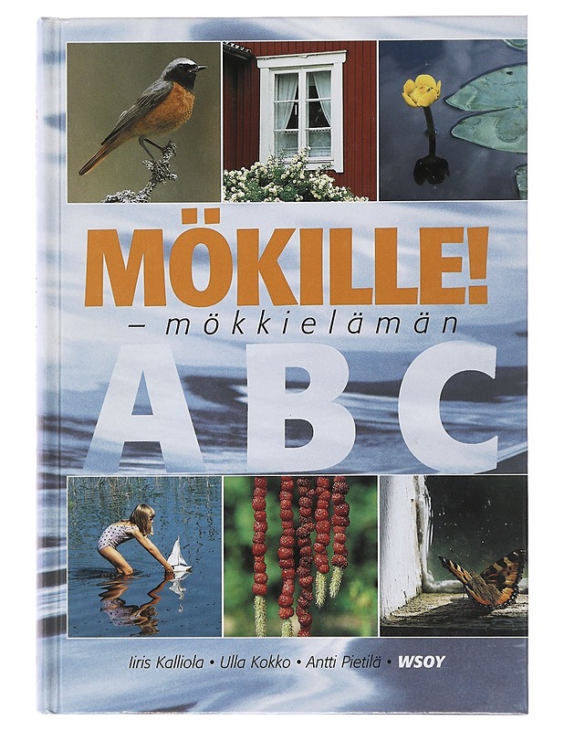 Mökille! : mökkielämän abc - Kalliola, Iiris - Harrastekirjat - 10105489819 - 0