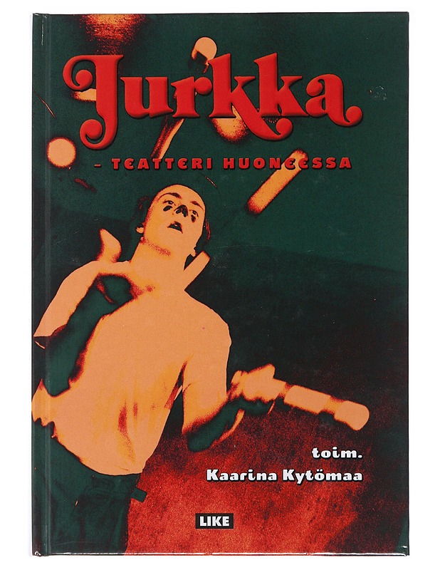 Jurkka : teatteri huoneessa - Harju, Hannu - Elämäkerrat ja muistelmat - 10105489869 - 0