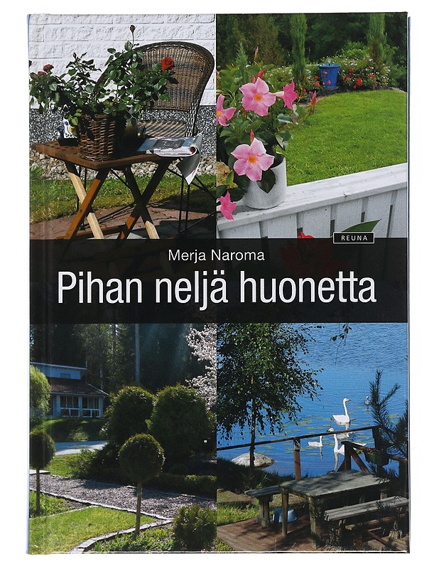 Pihan neljä huonetta - Merja Naroma - Tietokirjat ja oppaat - 10105489928 - 0