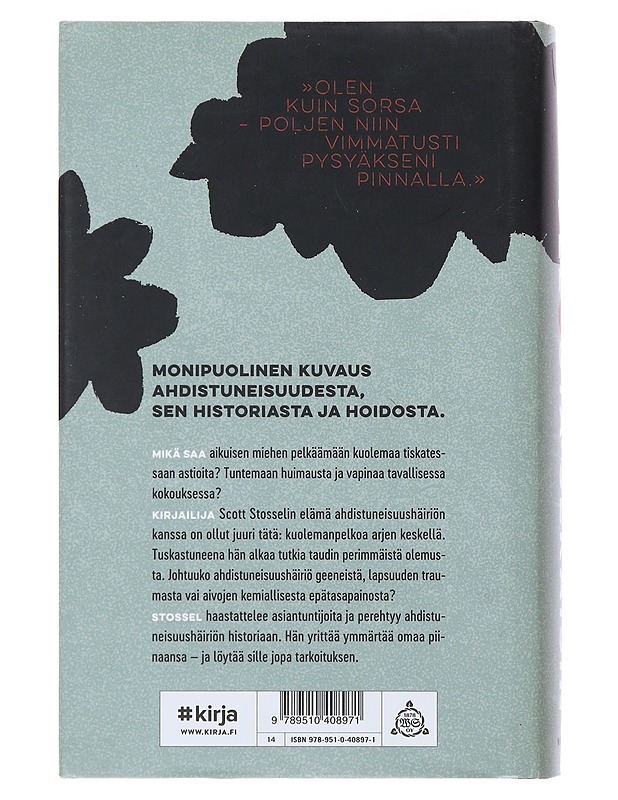 Pelosta sekaisin : yhden miehen matka ahdistuneisuuden ytimeen - Stossel, Scott - Elämäkerrat ja muistelmat - 10105490042 - 1