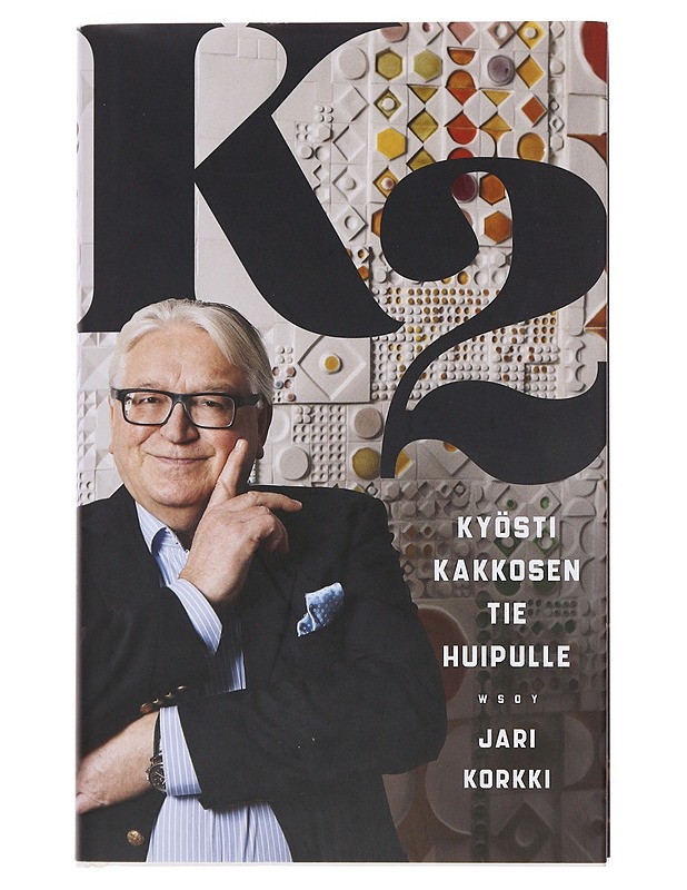 K2 : Kyösti Kakkosen tie huipulle -  Korkki, Jari - Elämäkerrat ja muistelmat - 10105490177 - 0