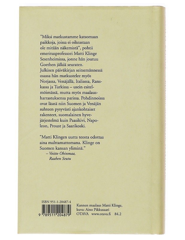 Rooma, Moskova, Sesenheim : päiväkirjastani 2004-2005 - Matti Klinge - Elämäkerrat ja muistelmat - 10105490182 - 1