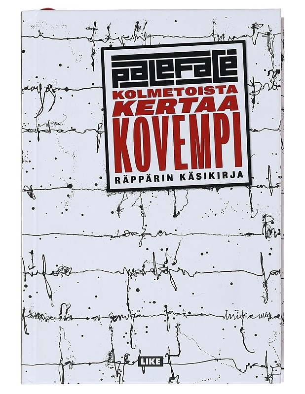 Kolmetoista kertaa kovempi : räppärin käsikirja - Paleface - Tietokirjat ja oppaat - 10105490206 - 0