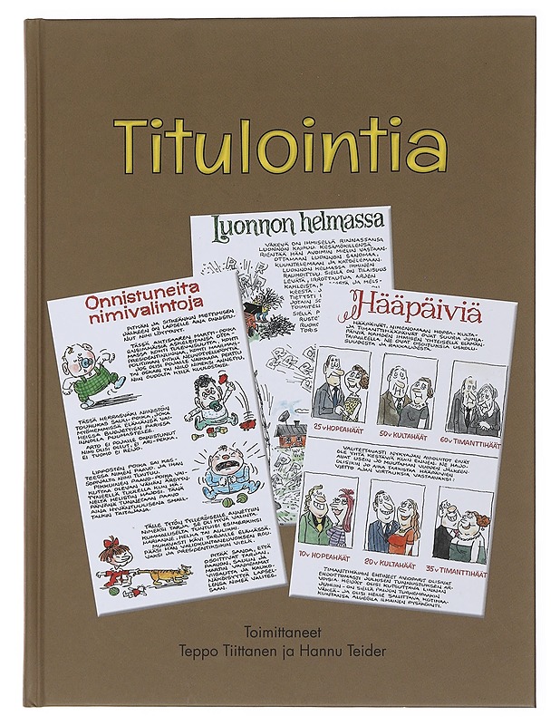 Titulointia : piirtäjäkuvittaja Jorma "Titu" Tiittanen - Tiittanen, Jorma - Elämäkerrat ja muistelmat - 10105490247 - 0