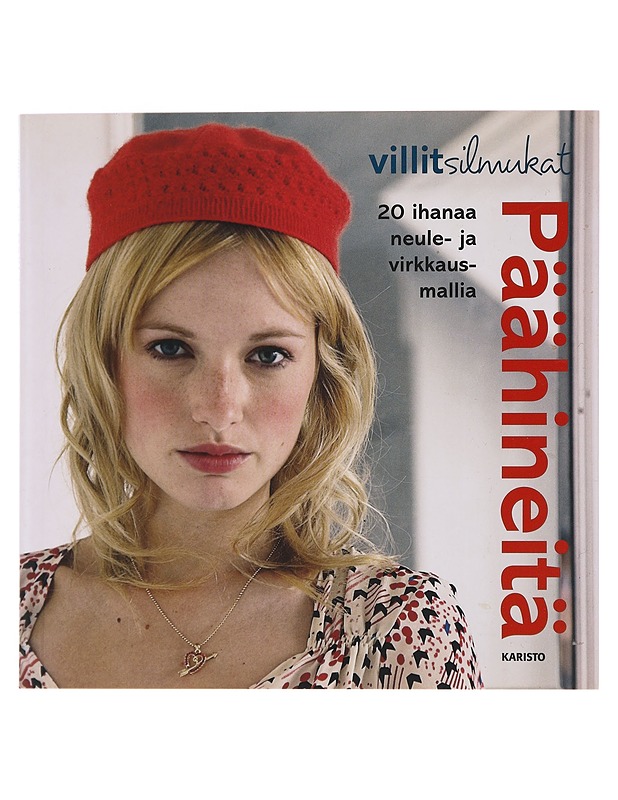 Päähineitä : 20 ihanaa neule- ja virkkausmallia - Meldrum, Carol - Tietokirjat ja oppaat - 10105490286 - 0