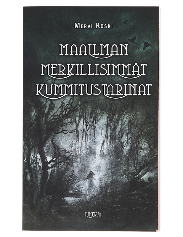 Maailman merkillisimmät kummitustarinat - Koski, Mervi - Romaanit ja novellit - 10105490297 - 0