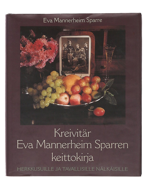 Kreivitär Eva Mannerheim Sparren keittokirja - Mannerheim Sparre, Eva - Ruokakirjat - 10105490363 - 0