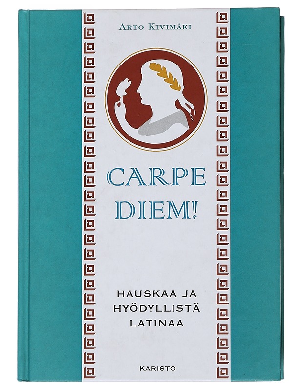 Carpe diem! : hauskaa ja hyödyllistä latinaa - Kivimäki, Arto  - Tietokirjat ja oppaat - 10105490364 - 0