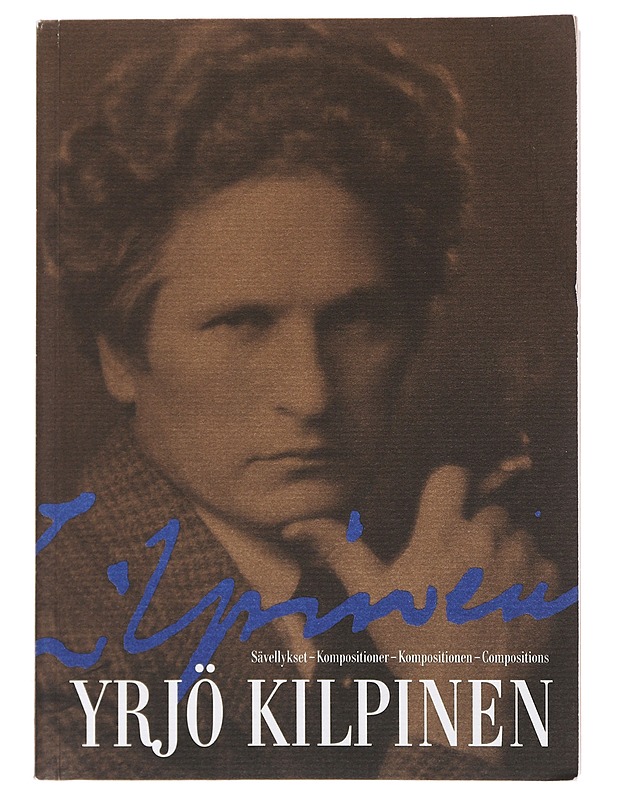 Sävellykset- kompositioner-kompositionen-compositions - Yrjö Kilpinen - Musiikki- ja elokuvakirjat - 10105490461 - 0