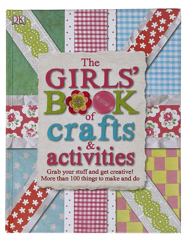 The Girls' Book of Crafts & Activities - Harrastekirjat - 10105490478 - 0