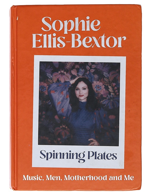 Spinning plates - Sophie Ellis-Bextor - Elämäkerrat ja muistelmat - 10105490490 - 0