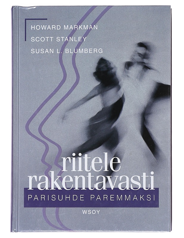 Riitele rakentavasti - parisuhde paremmaksi - Markman, Howard - Tietokirjat ja oppaat - 10105490499 - 0