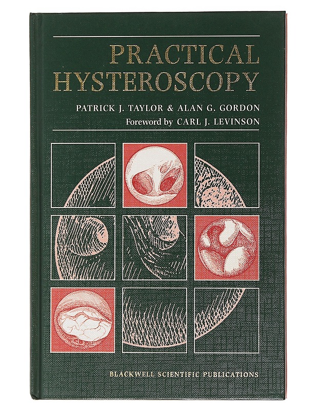 Practical Hysteroscopy - Patrick J. Taylor & Alan G. Gordon - Harrastekirjat - 10105490502 - 0