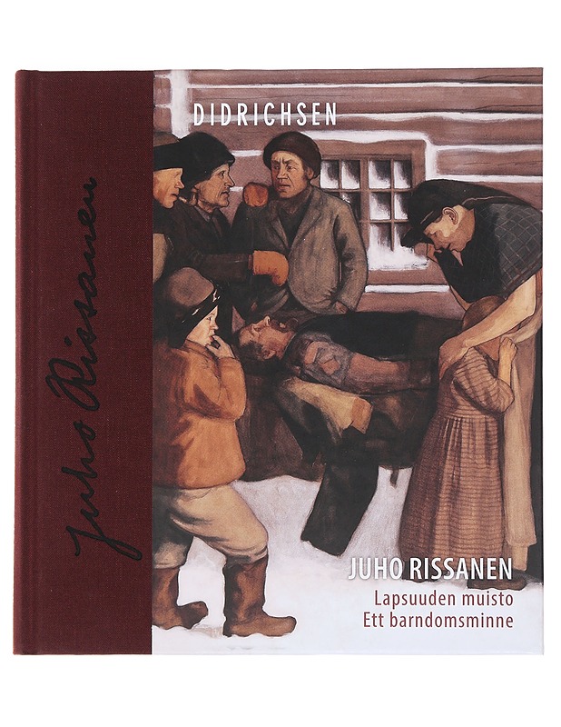 Juho Rissanen : Lapsuuden muisto  8.2.-28.5.2017 - Rissanen, Juho - Elämäkerrat ja muistelmat - 10105490526 - 0