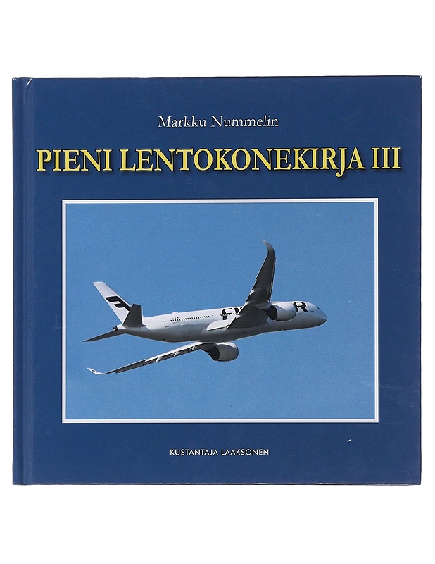 Pieni lentokonekirja. III - Nummelin, Markku - Nuorten kirjat - 10105490574 - 0