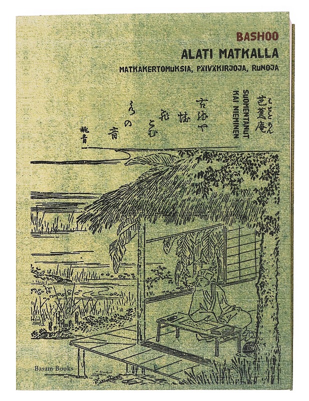 Alati matkalla : matkakertomuksia, päiväkirjoja, runoja - Bashoo - Elämäkerrat ja muistelmat - 10105490584 - 0