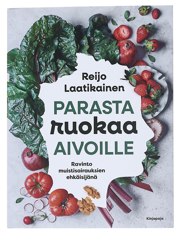 Parasta ruokaa aivoille : ravinto muistisairauksien ehkäisijänä - Reijo Laatikainen - Tietokirjat ja oppaat - 10105490593 - 0